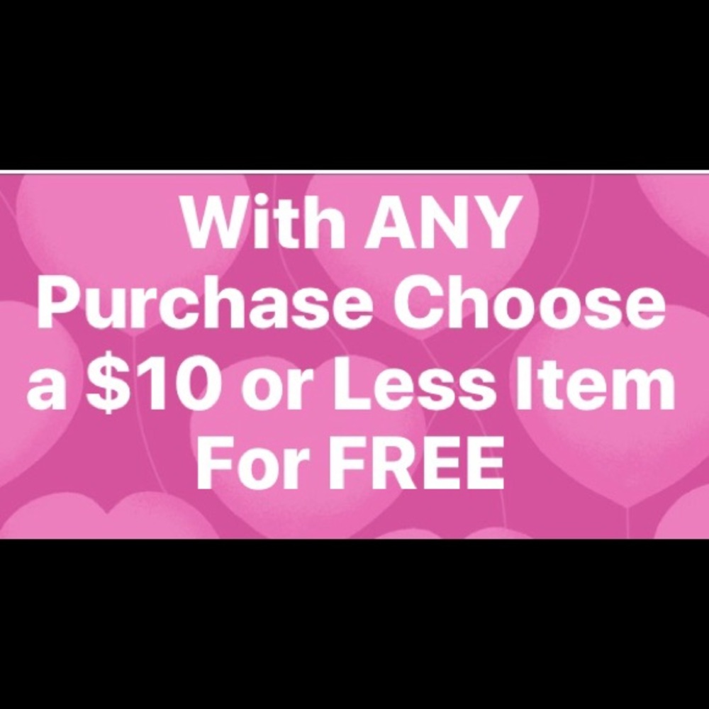 FREE $10 or Less Item With Purchase!